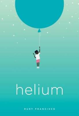 #ad Helium Paperback By Francisco Rudy GOOD $4.46