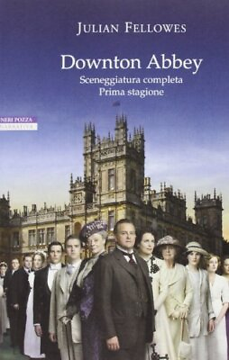 Downton Abbey. Sceneggiatura completa prima stagione By Julian F $75.00