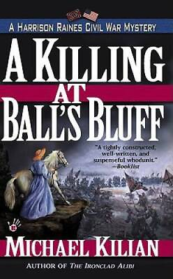 #ad A Killing at Ball#x27;s Bluff Harrison Raines Civil War Mysteries Book 2 GOOD $4.57