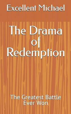 #ad The Drama of Redemption: The Greatest Battle Ever Won by Excellent Michael Paper $11.96