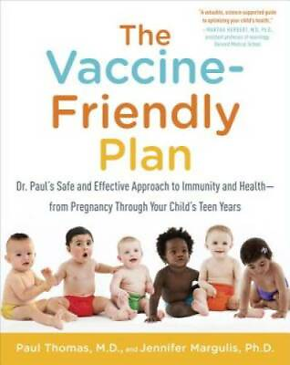 #ad The Vaccine Friendly Plan: Dr. Paul#x27;s Safe and Effective Approach to Immu GOOD $9.43