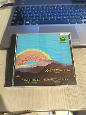 #ad CD 2518 JOHN BROWNING Plays BARBER Sonata for Piano CUMMING 24 Prelude Phoenix $6.99