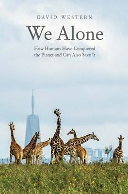 #ad We Alone: How Humans Have Conquered the Planet and Can Also Save It $5.50