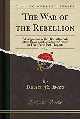 #ad The War of the Rebellion Vol. 27 : A Compilation of the Official $38.09