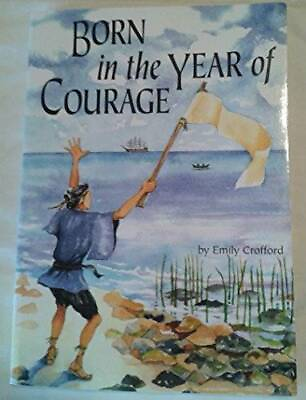 #ad Born in the Year of Courage Paperback By Emily Crofford GOOD $4.47