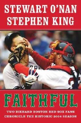 #ad Faithful: Two Diehard Boston Red Sox Fans Chronicle the Historic 2004 GOOD $3.78