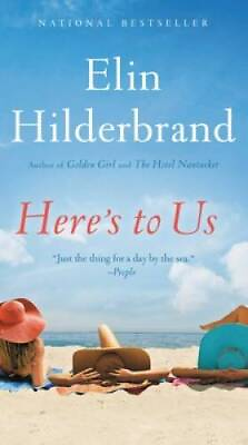 #ad Heres to Us Mass Market Paperback By Hilderbrand Elin GOOD $4.42
